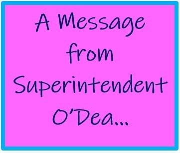 A Message From Superintendent O'Dea