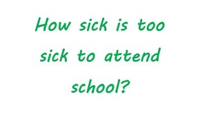 ILLNESS or When to Stay Home from School